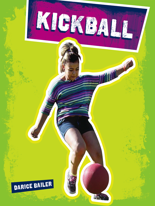Title details for Kickball by Darice Bailer - Available